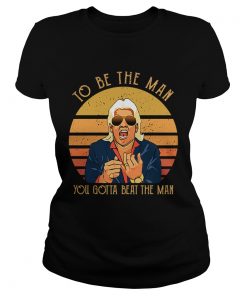 Ric Flair To be the man you gotta beat the man  Classic Ladies