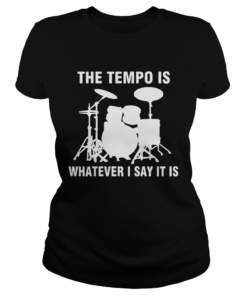 The Tempo Is Whatever I Say It Is  Classic Ladies