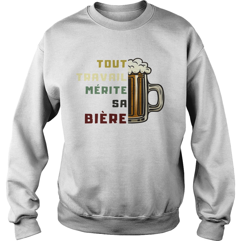 Tout travail mrite sa bire vintage Sweatshirt