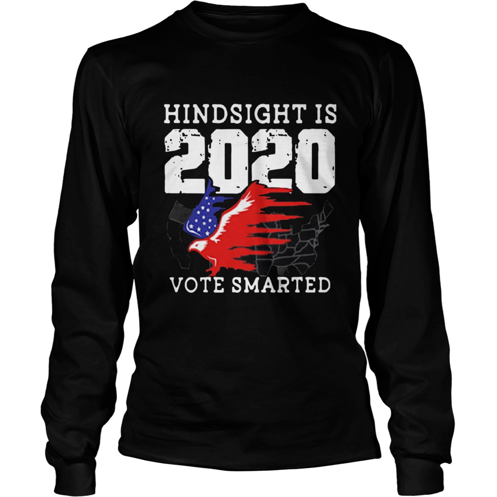 Anti Trump Voter Hindsight Is 2020 Vote Smarter New Year Eve LongSleeve
