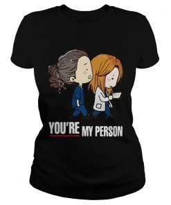 Greys Anatomy Youre My Person  Classic Ladies