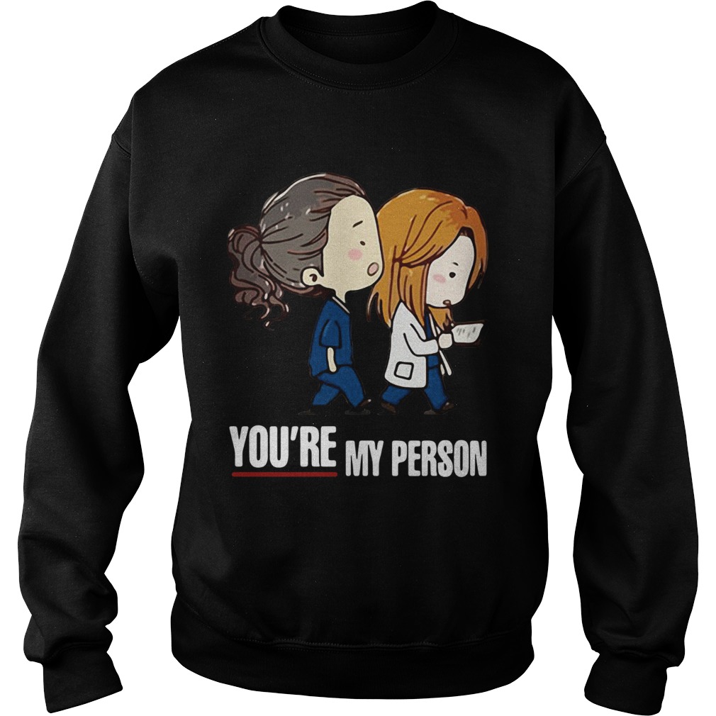 Greys Anatomy Youre My Person Sweatshirt