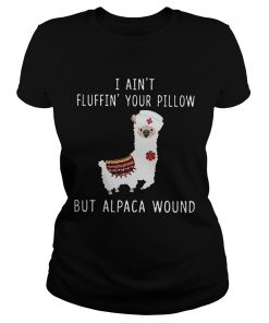 I Aint Fluffin Your Pillow But Alpaca Wound  Classic Ladies