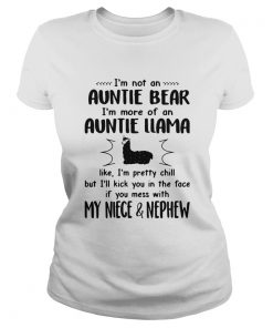 Im Not An Auntie Bear Im More Of An Auntie Llama My Niece And Nephew  Classic Ladies