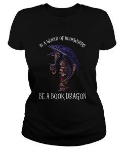 In A World Of Bookworms Be A Book Dragon  Classic Ladies