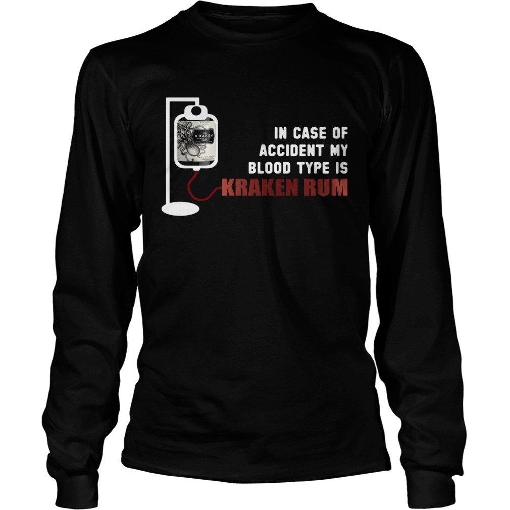 In Case Of Accident My Type Is Kraken Rum LongSleeve
