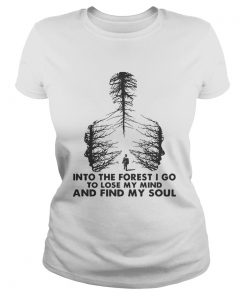 Into The Forest I Go To Lose My Mind And Find My Soul  Classic Ladies