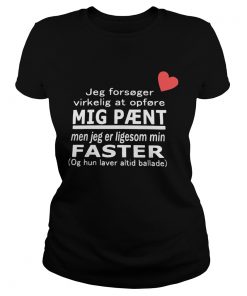 Jeg Forsger Virkelig At Opfre Mig Pnt Ligesom Min Faster  Classic Ladies