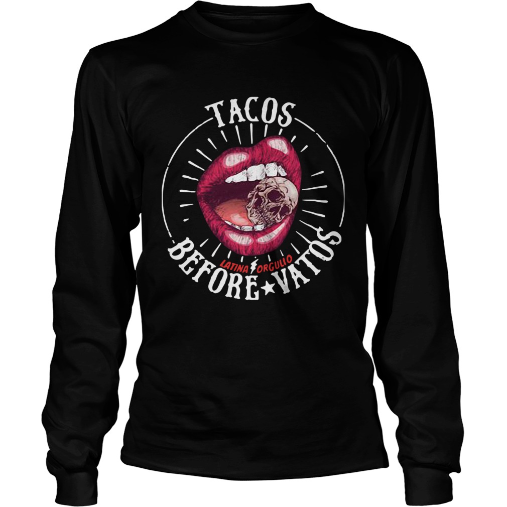 Latina Orgullo Tacos Before Vatos LongSleeve