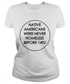 Native Americans Were Never Homeless Before 1492  Classic Ladies