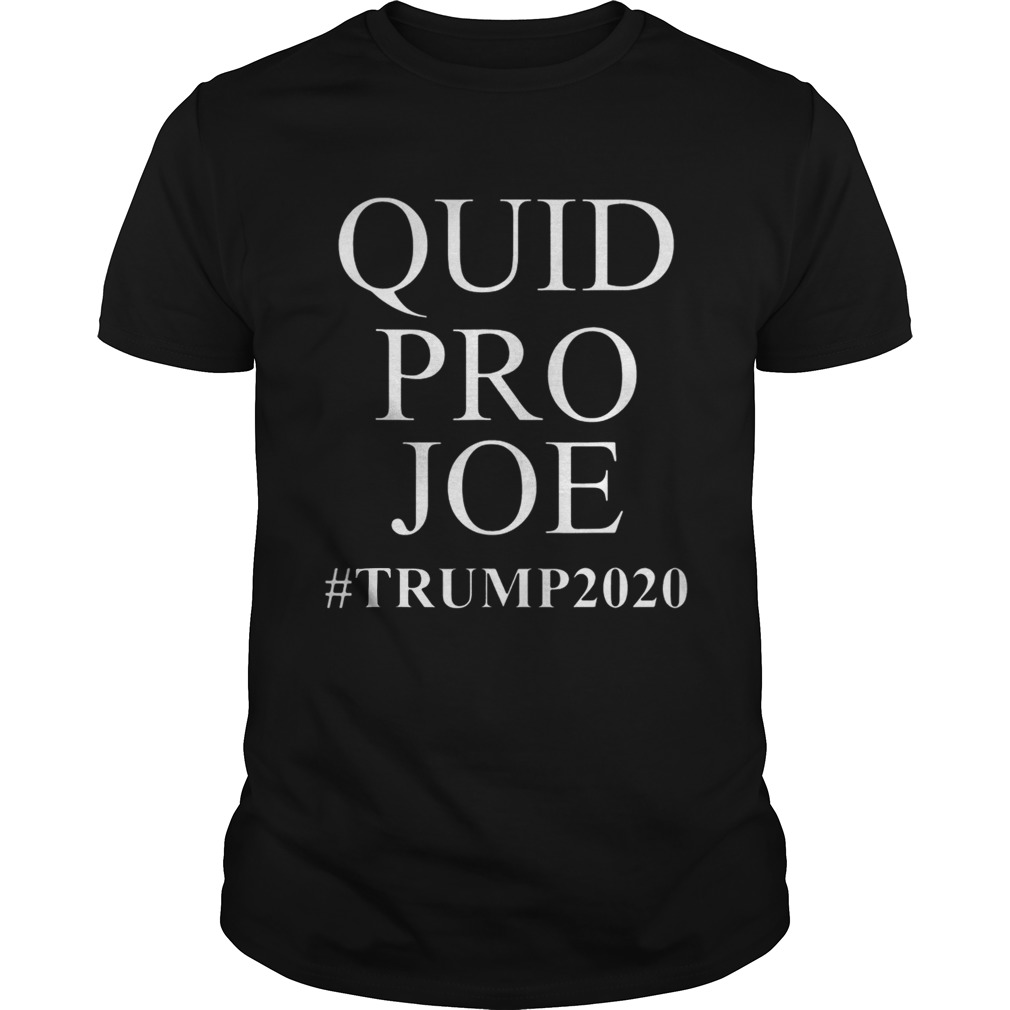 Quid Pro Joe Trump 2020 shirt