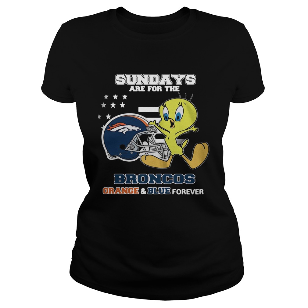 Sundays Are The Broncos Orange And Blue Forever Veteran Classic Ladies