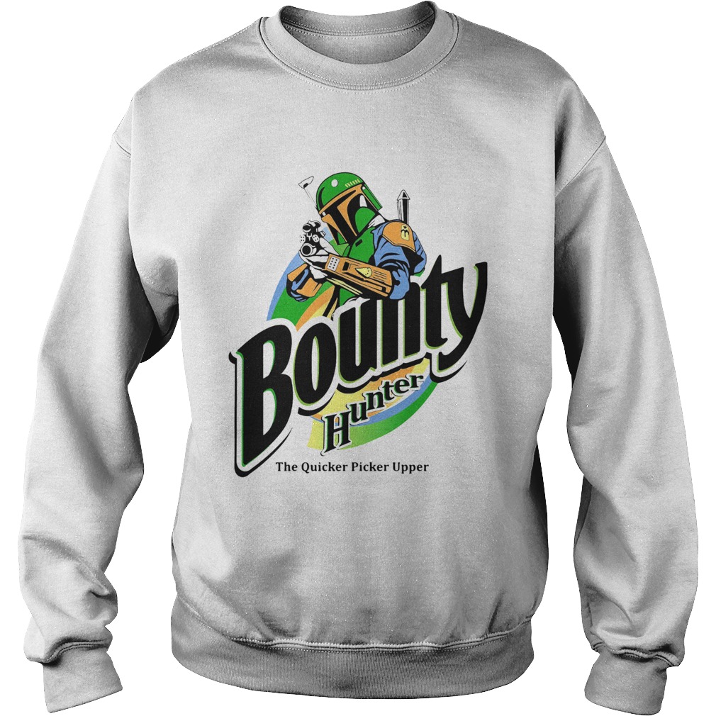 The Mandalorian Bounty Hunter Shirt The Quicker Picker Upper Sweatshirt