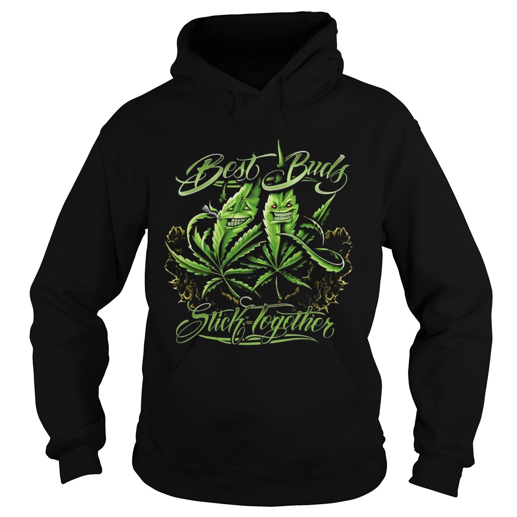 Weed Cannabis Best Buds Stick Together Hoodie