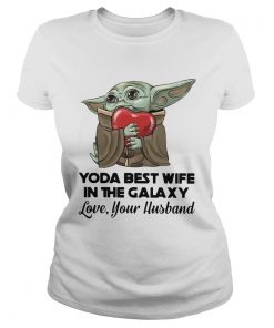 Yoda Best Wife In The Galaxy Love Your Husband  Classic Ladies