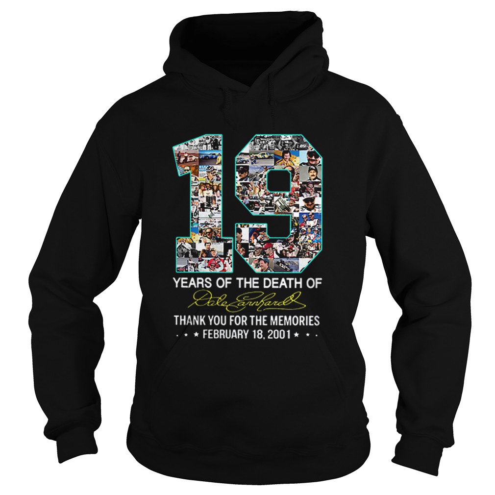 19 Years Of The Death Of Dale Earnhardt Thank You For The Memories Hoodie