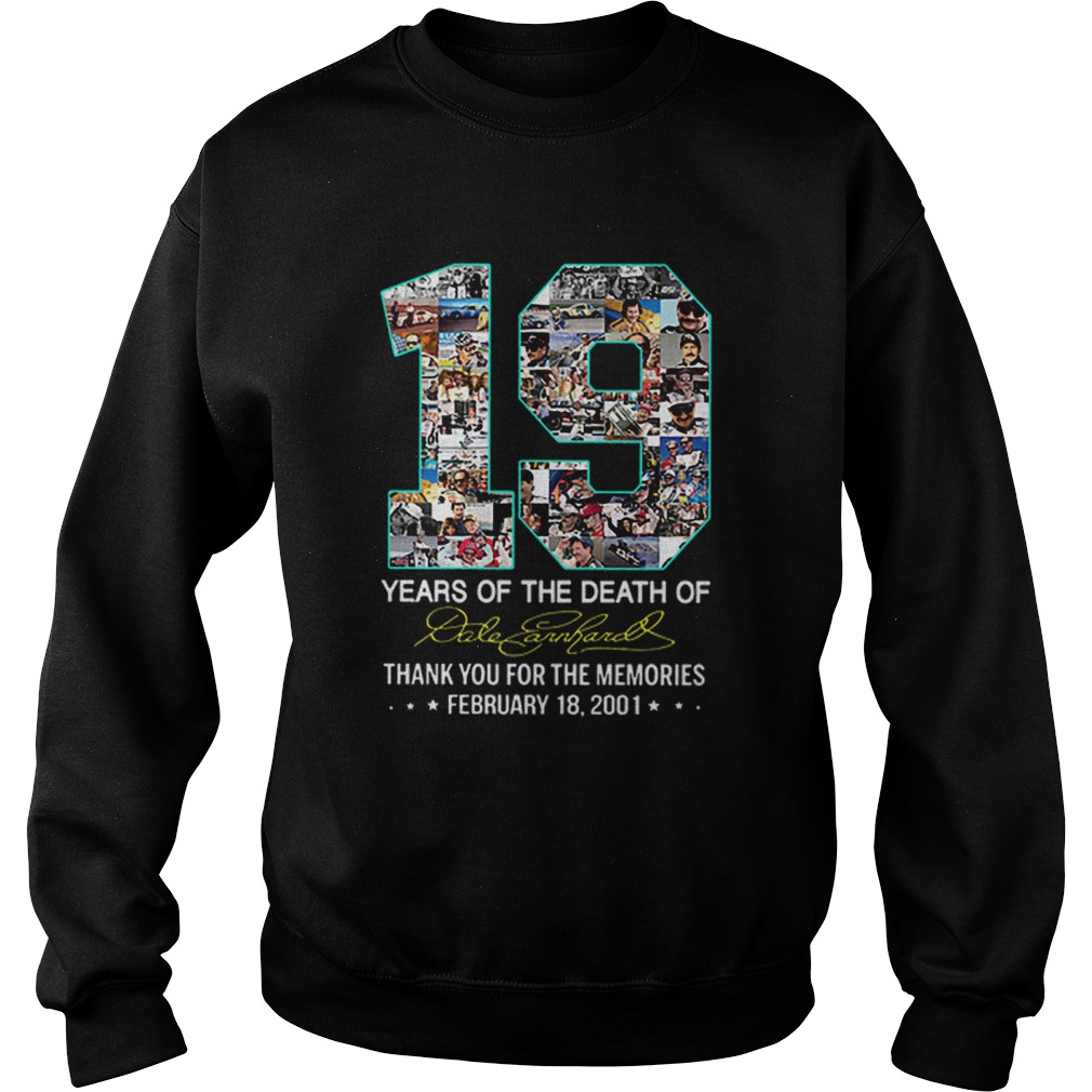 19 Years Of The Death Of Dale Earnhardt Thank You For The Memories Sweatshirt
