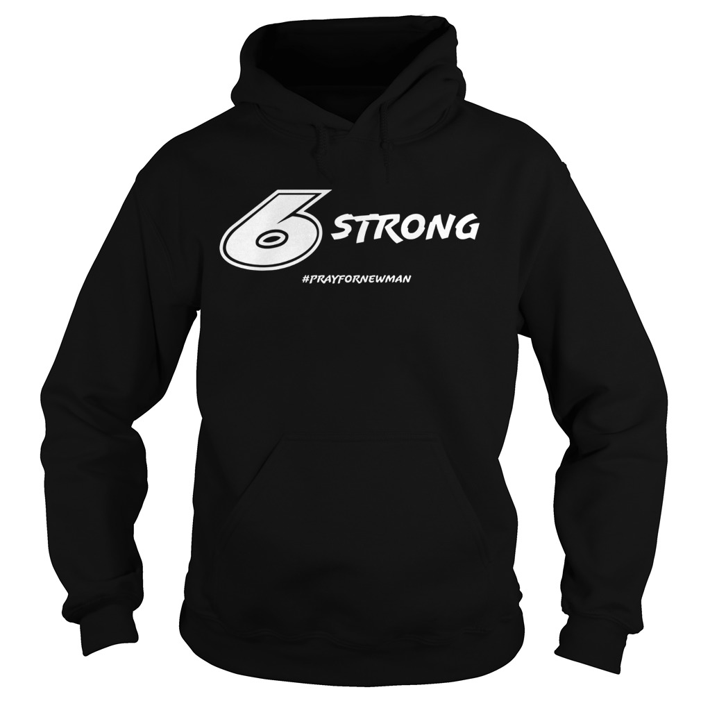 6 Strong Prayfornewman Hoodie