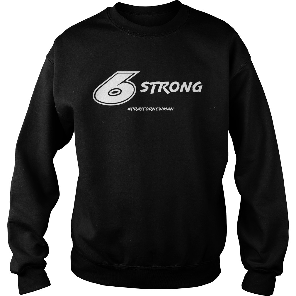 6 Strong Prayfornewman Sweatshirt