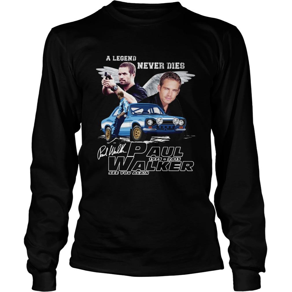 A Legends never Die Paul Walker See You Again LongSleeve