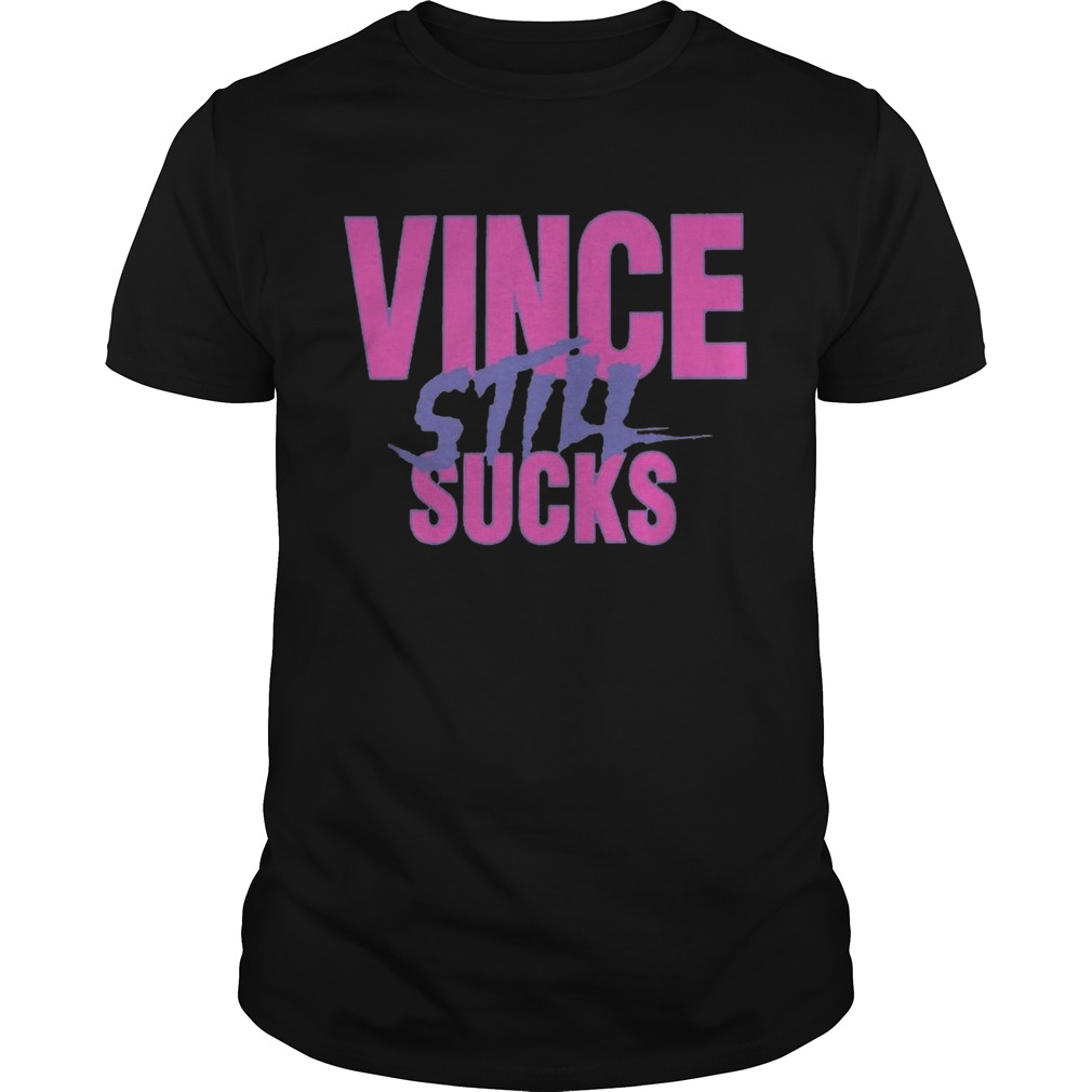 AEW Cameraman Vince Still Sucks shirt
