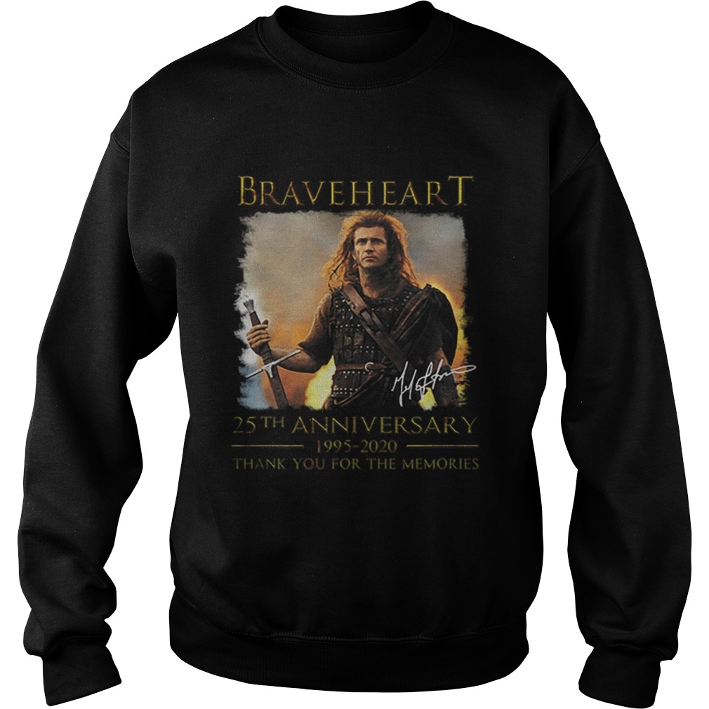 Braveheart 25th anniversary 1995 2020 thank you for the memories Sweatshirt