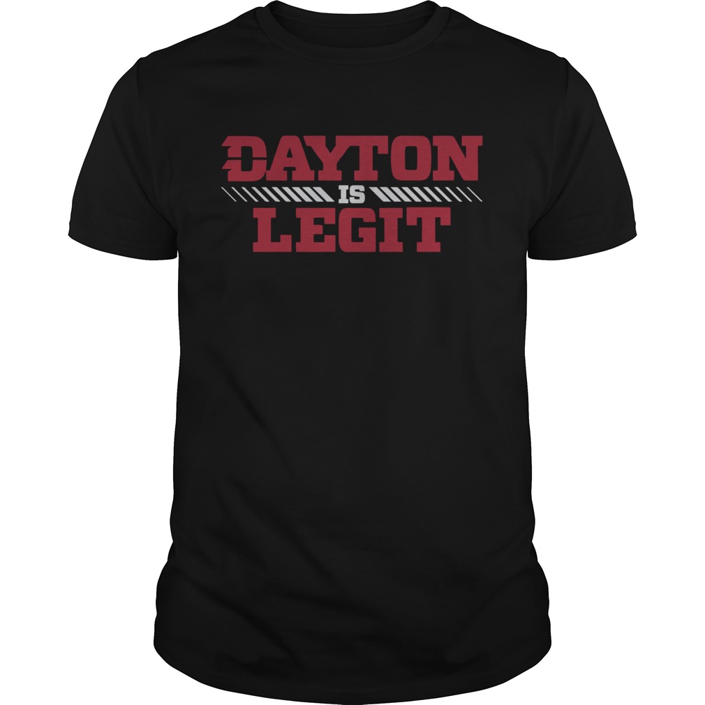 Dayton Is Legit shirt