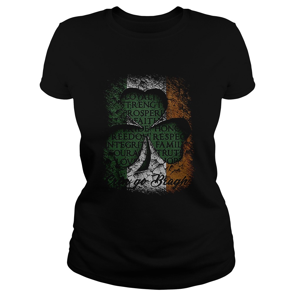 Erin Go Bragh St Patricks day Irish Loyalty Strength Prosperity Classic Ladies