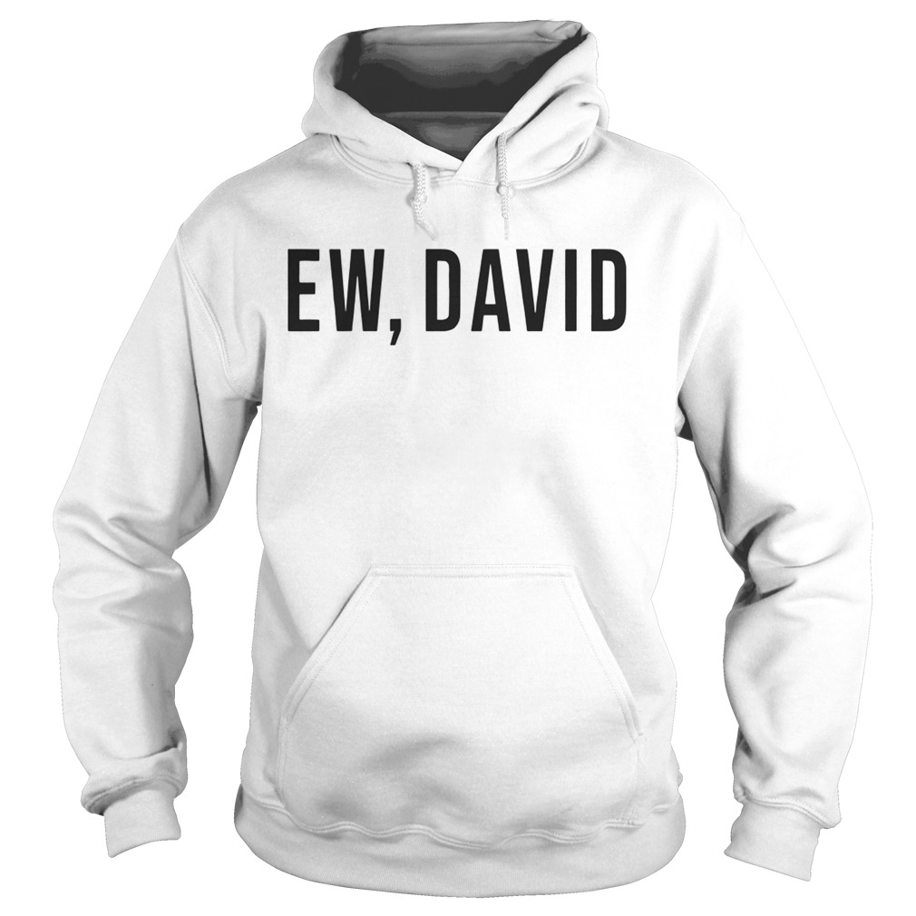 Ew David Hoodie