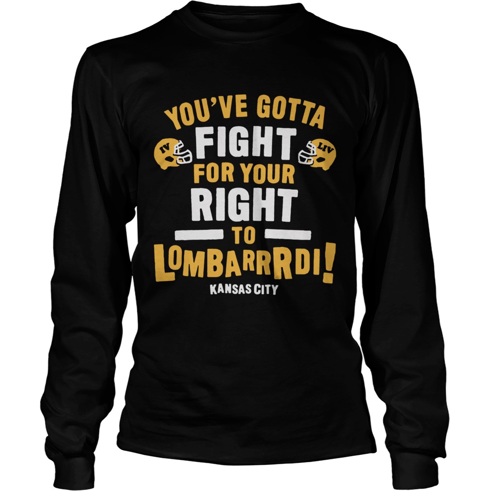 Fight For Your Right to Lombardi LongSleeve