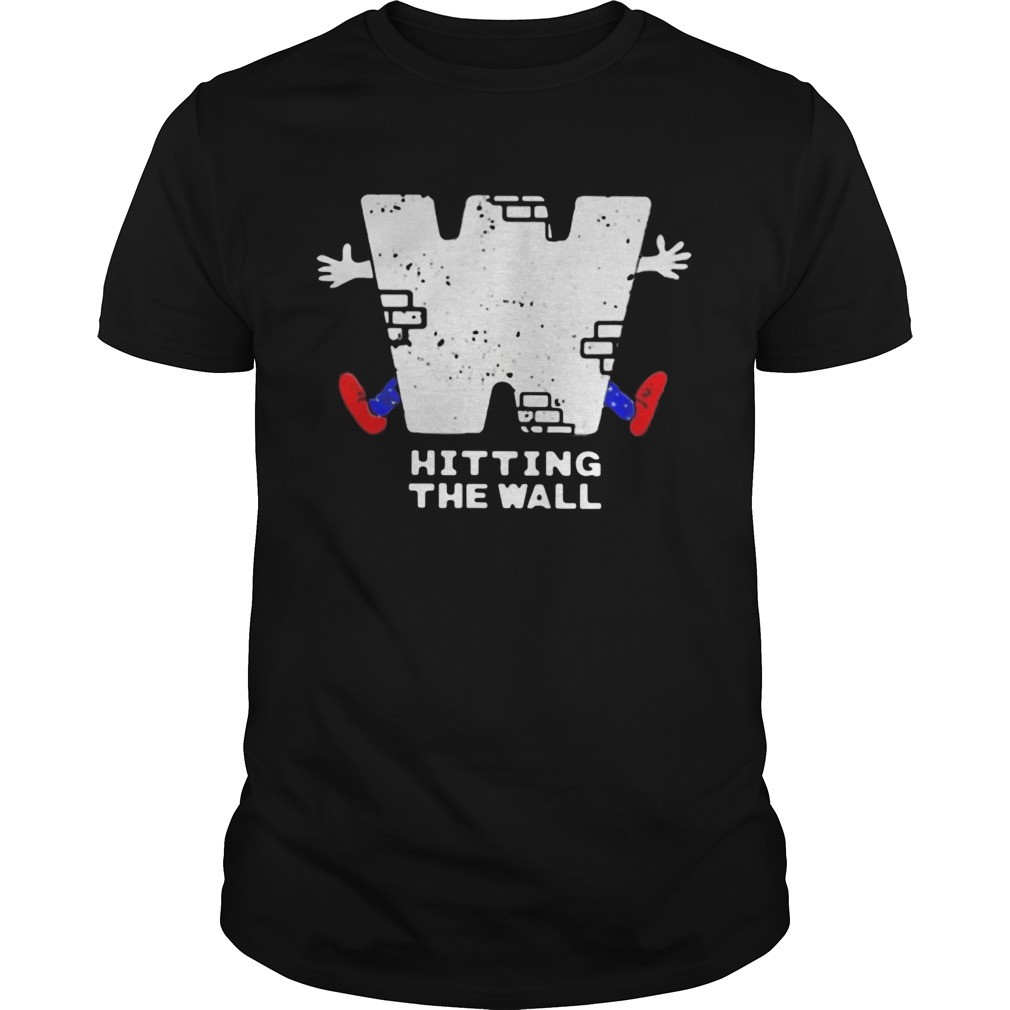 Hitting The Wall shirt