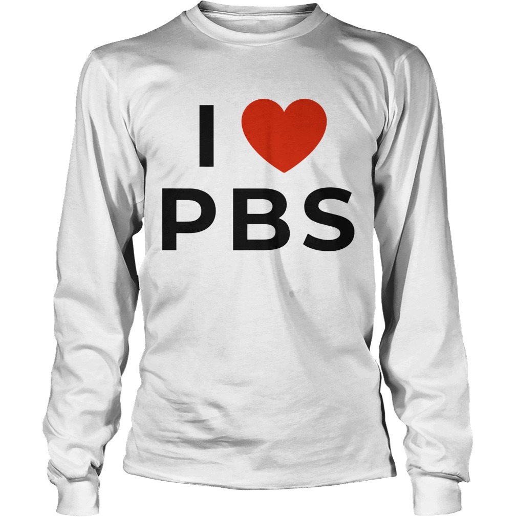 I love PBS LongSleeve