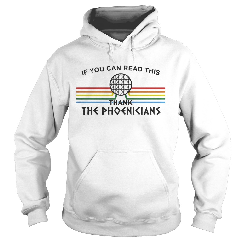 If You can read this thank the Phoenicians Disneys Spaceship Earth Hoodie
