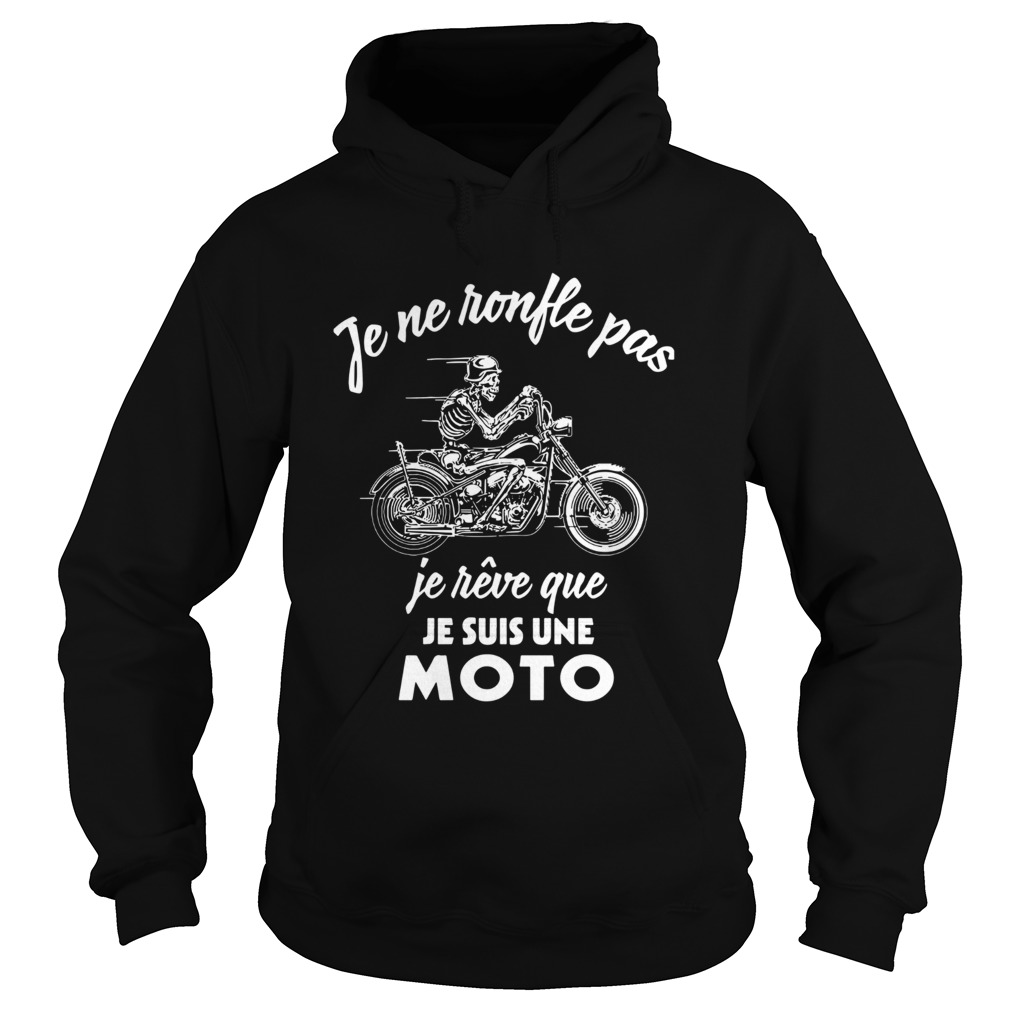 Je Ne Ronfle Pas Je Rve Que Je Suis Une Moto Hoodie
