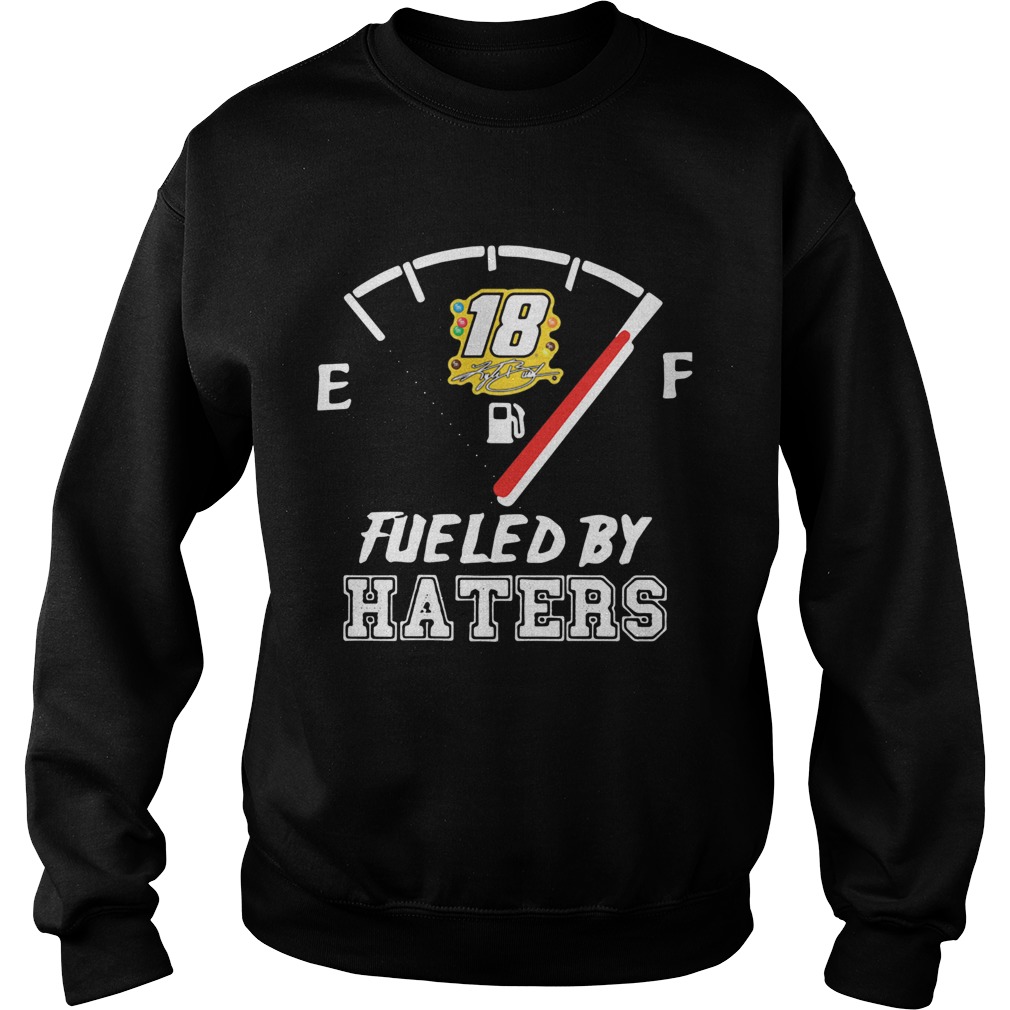 Kyle Busch 18 Fueled By Haters Sweatshirt