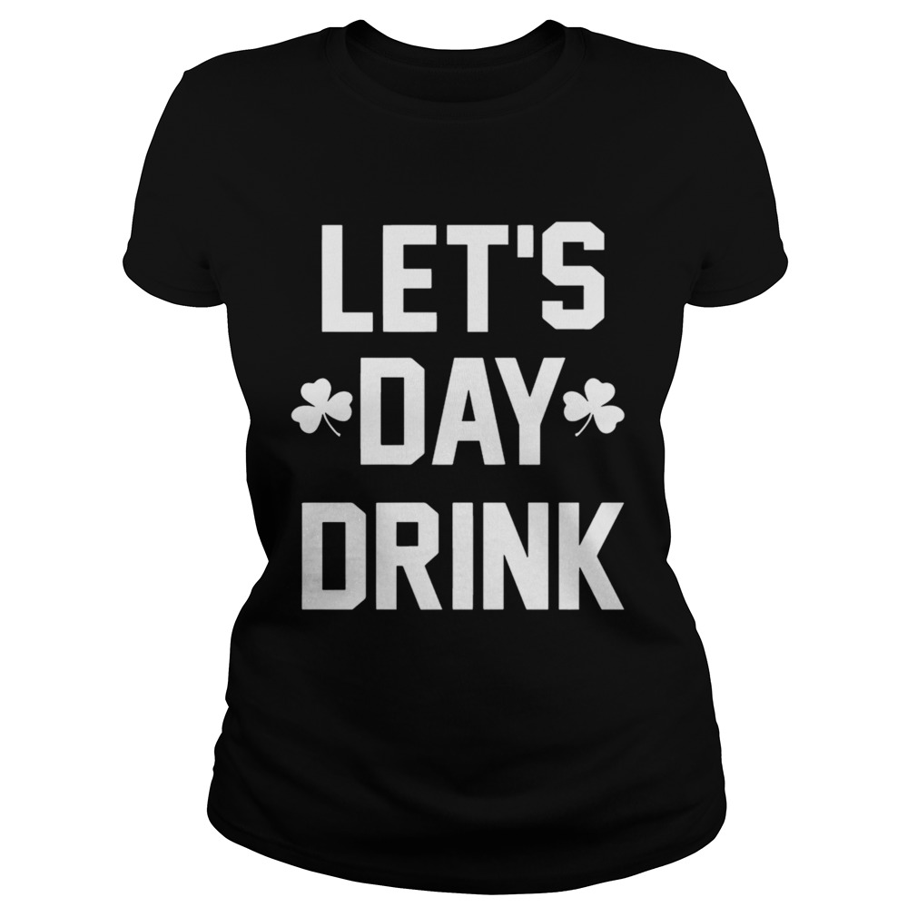 Let day drink Classic Ladies