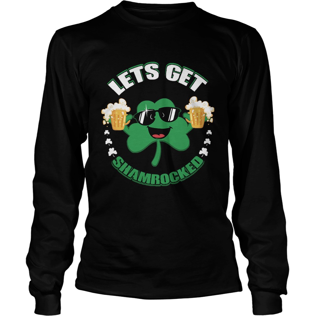 Lets Get Shamrocked LongSleeve
