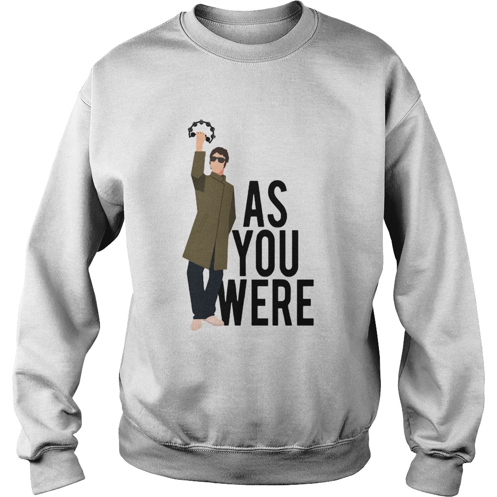 Liam Gallagher as you were Sweatshirt