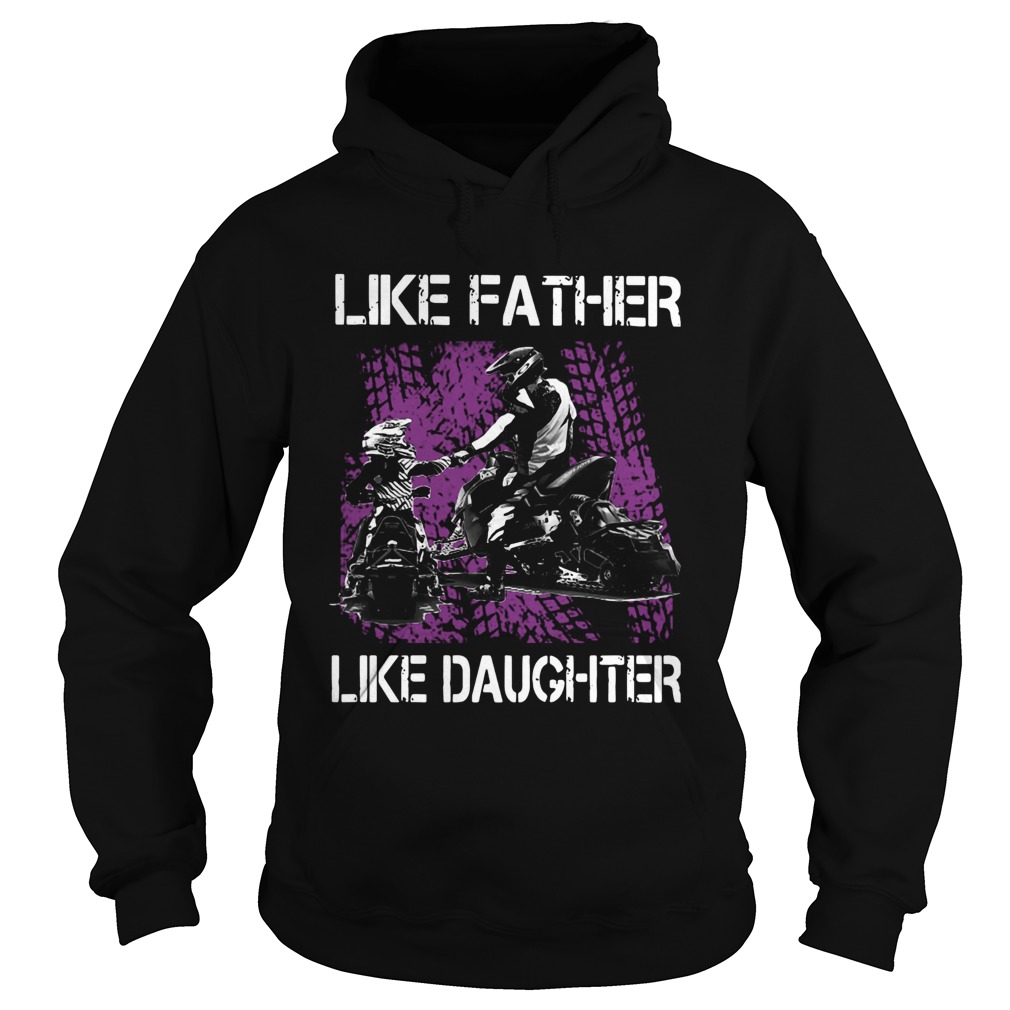 Like Father Like Daughter Motorbikes Hoodie