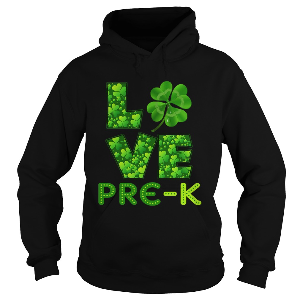 Love Shamrock PreK St Patricks Day Teacher Hoodie