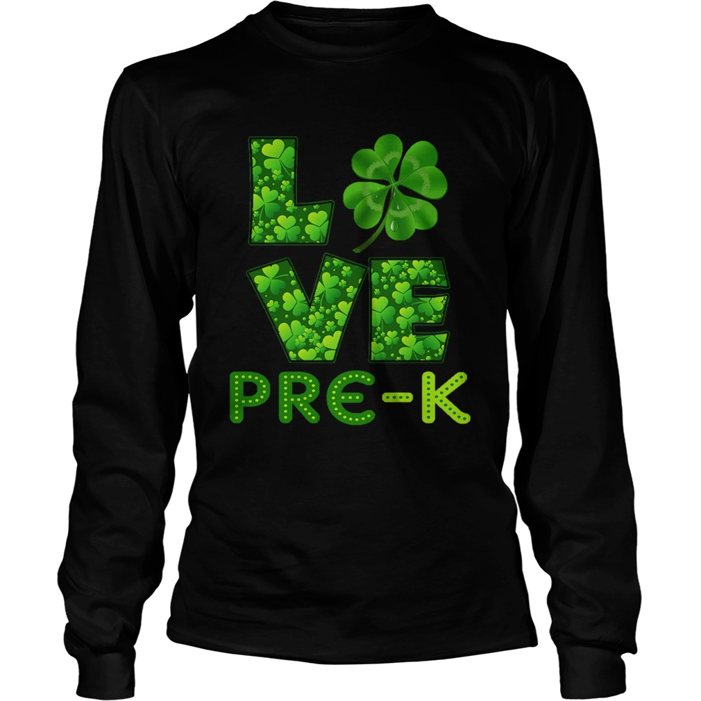 Love Shamrock PreK St Patricks Day Teacher LongSleeve