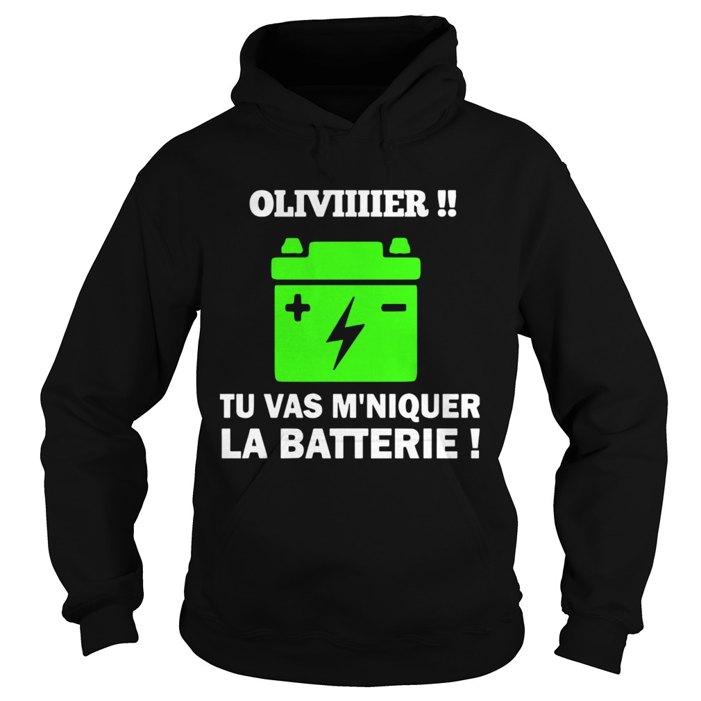 Oliviiiier Tu Vas Mniquer La Batterie Hoodie