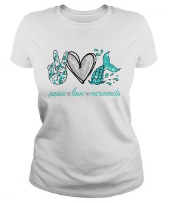 Peace Love And Mermaid  Classic Ladies