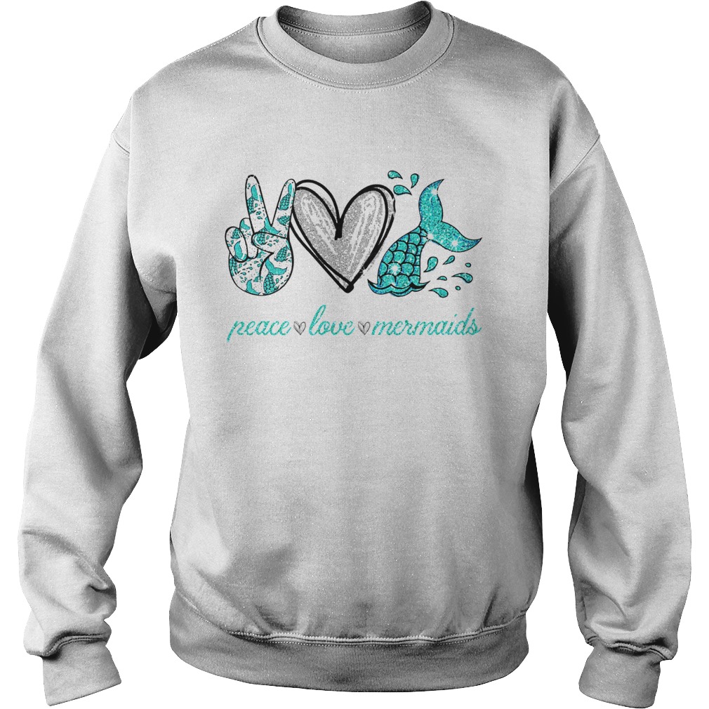 Peace Love And Mermaid Sweatshirt
