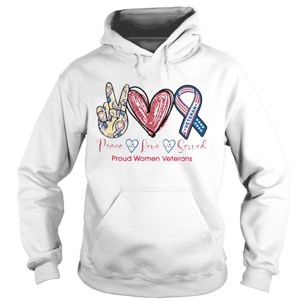 Peace love served Proud Women Veterans Hoodie