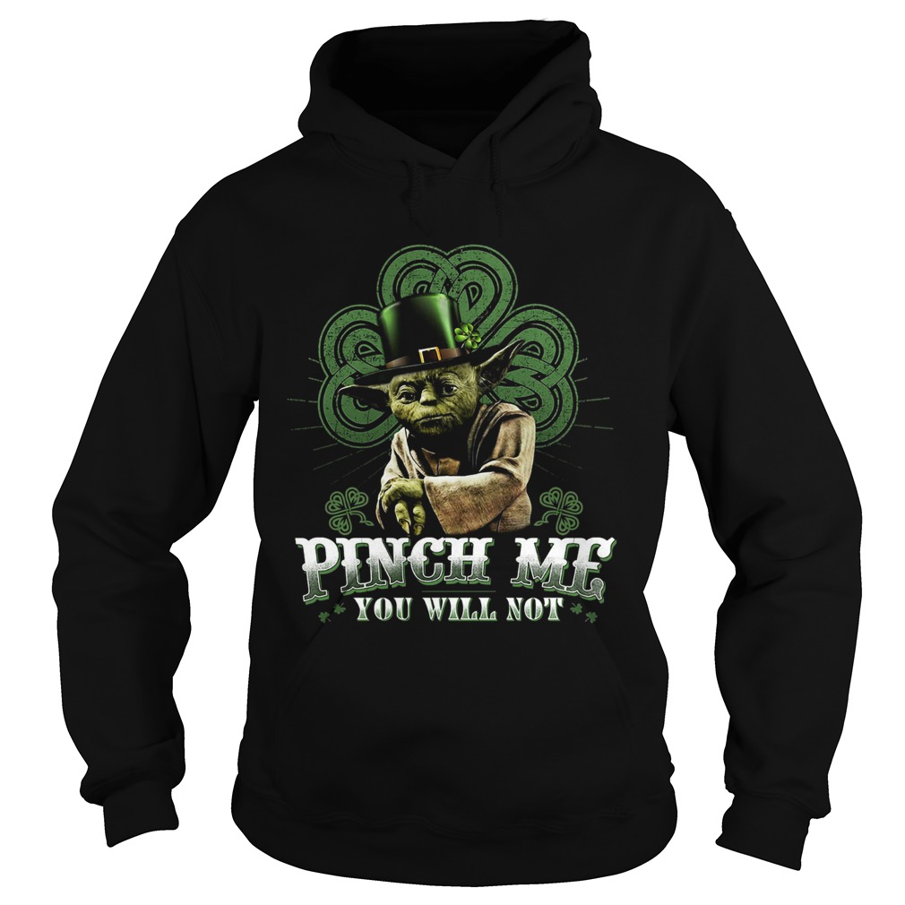 Pinch Me You Will Not Master Yoda Hoodie