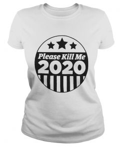 Please Kill Me 2020  Classic Ladies