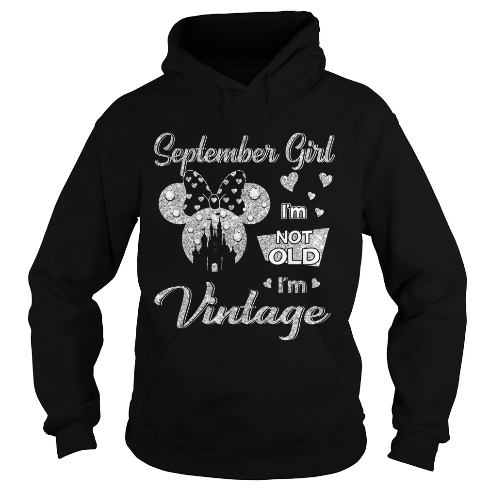September girl Im not old Im vintage Hoodie