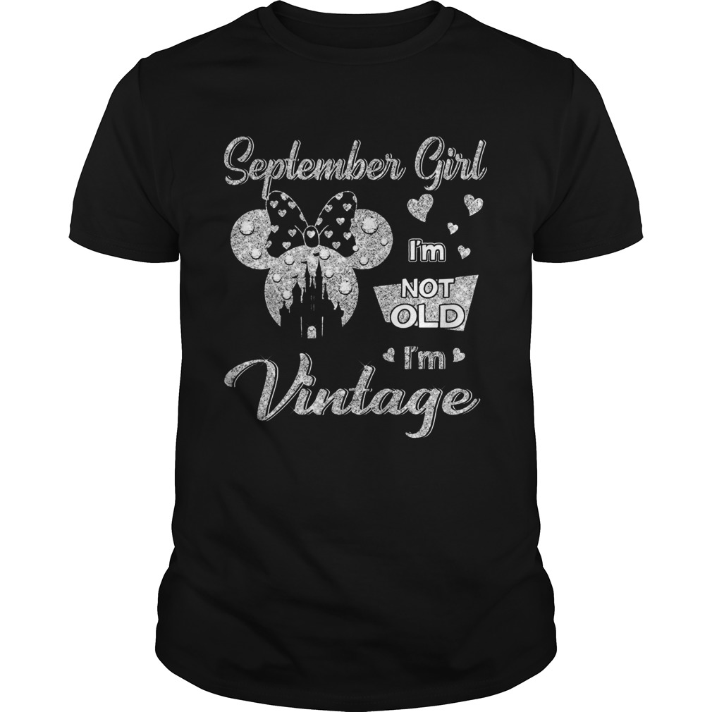 September girl Im not old Im vintage shirt