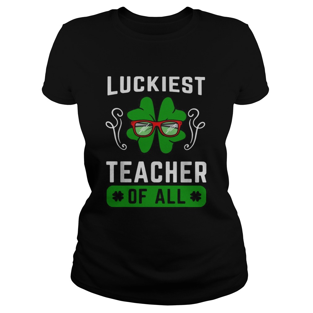 Shamrock luckiest teacher of all Classic Ladies